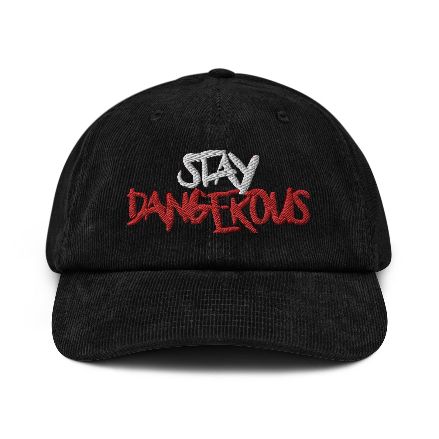 Stay Dangerous Corduroy Hat