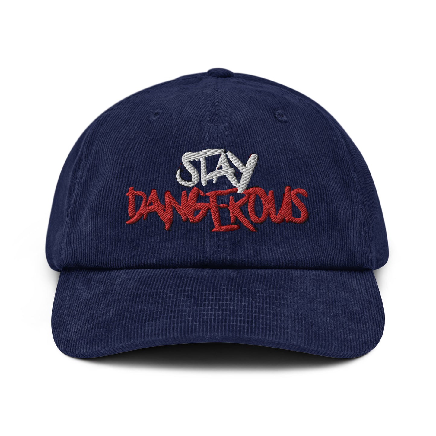 Stay Dangerous Corduroy Hat